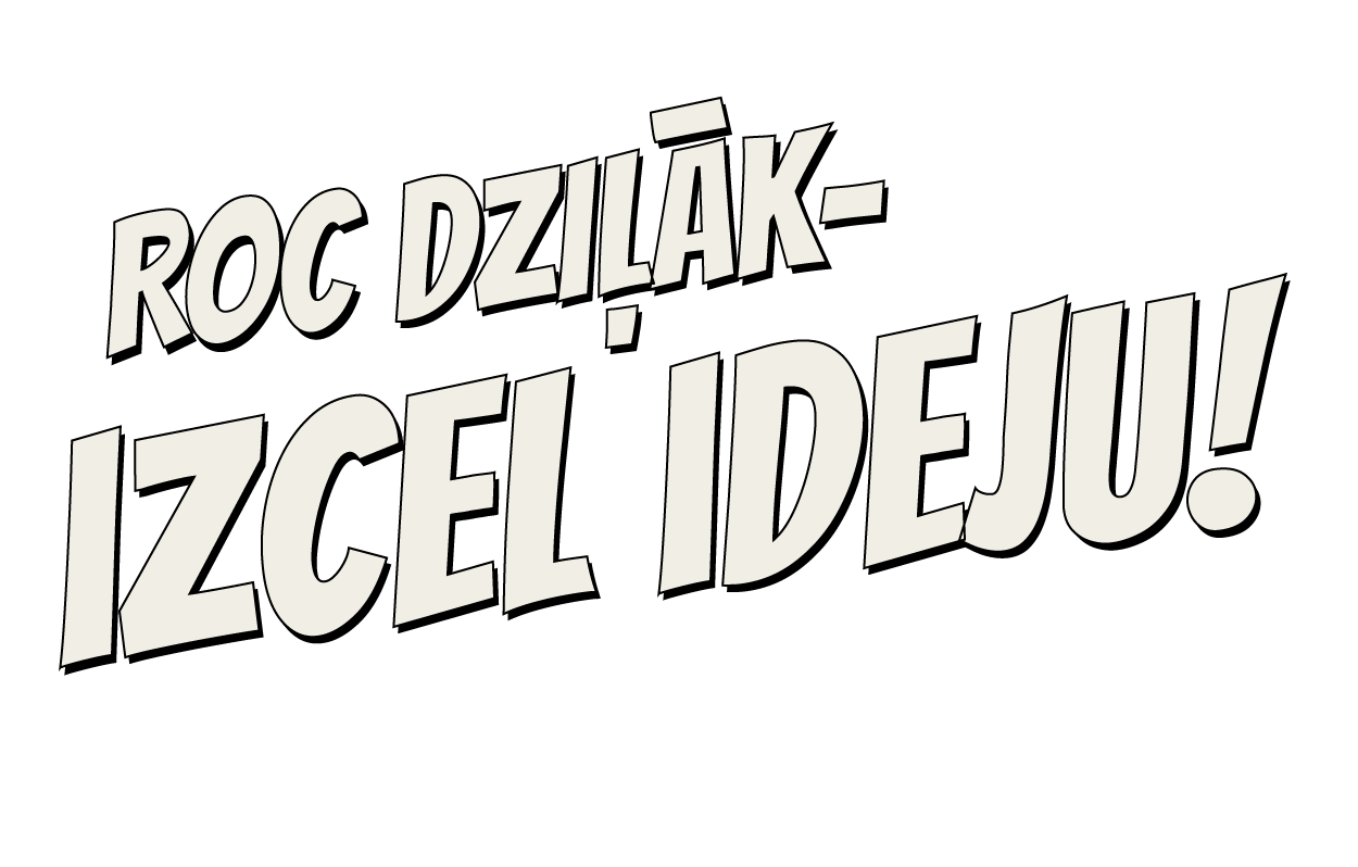 Idejām, kas gaisā, jānonāk ir kausā! Hashtags: Trāpi ar ideju!